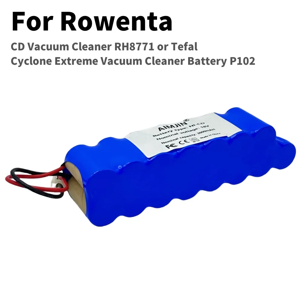 For Rowenta 18V 3000mAh Ni-CD Battery Pack Compatible with CD Vacuum Cleaner RH8771And Tefal Cyclone Extreme Vacuum Cleaner P102