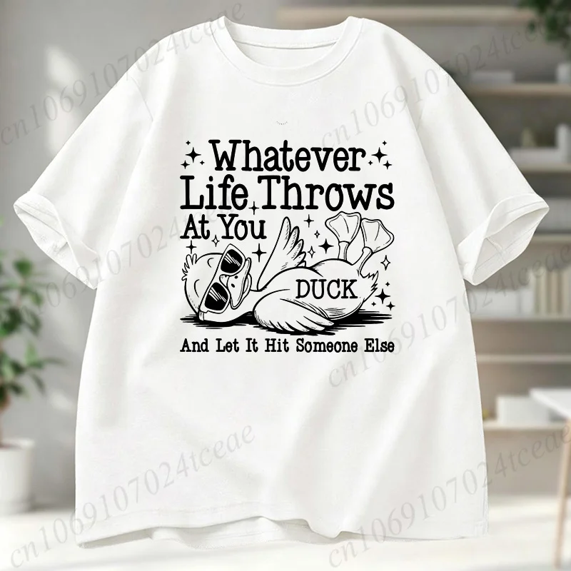 Whatever Life Throws At You Duck Shirt,Funny Sarcastic Woman Men T-Shirts,90s Tees,Adult Humor Tee Shirt tops with Saying Gifts