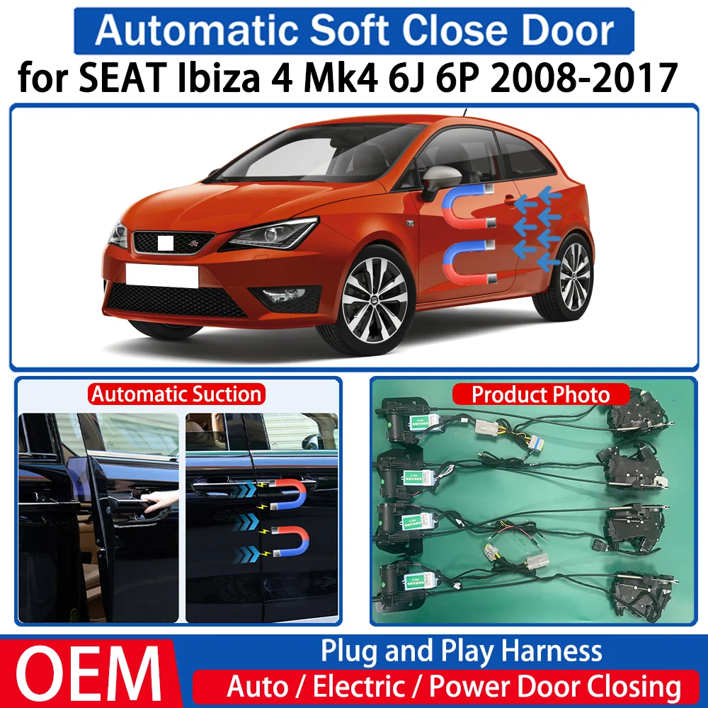 

for SEAT Ibiza 4 Mk4 6J 6P 2008-2017 Car OEM Automatic Soft Close Door Electric Suction Kit Auto Power Closing System Plug＆play