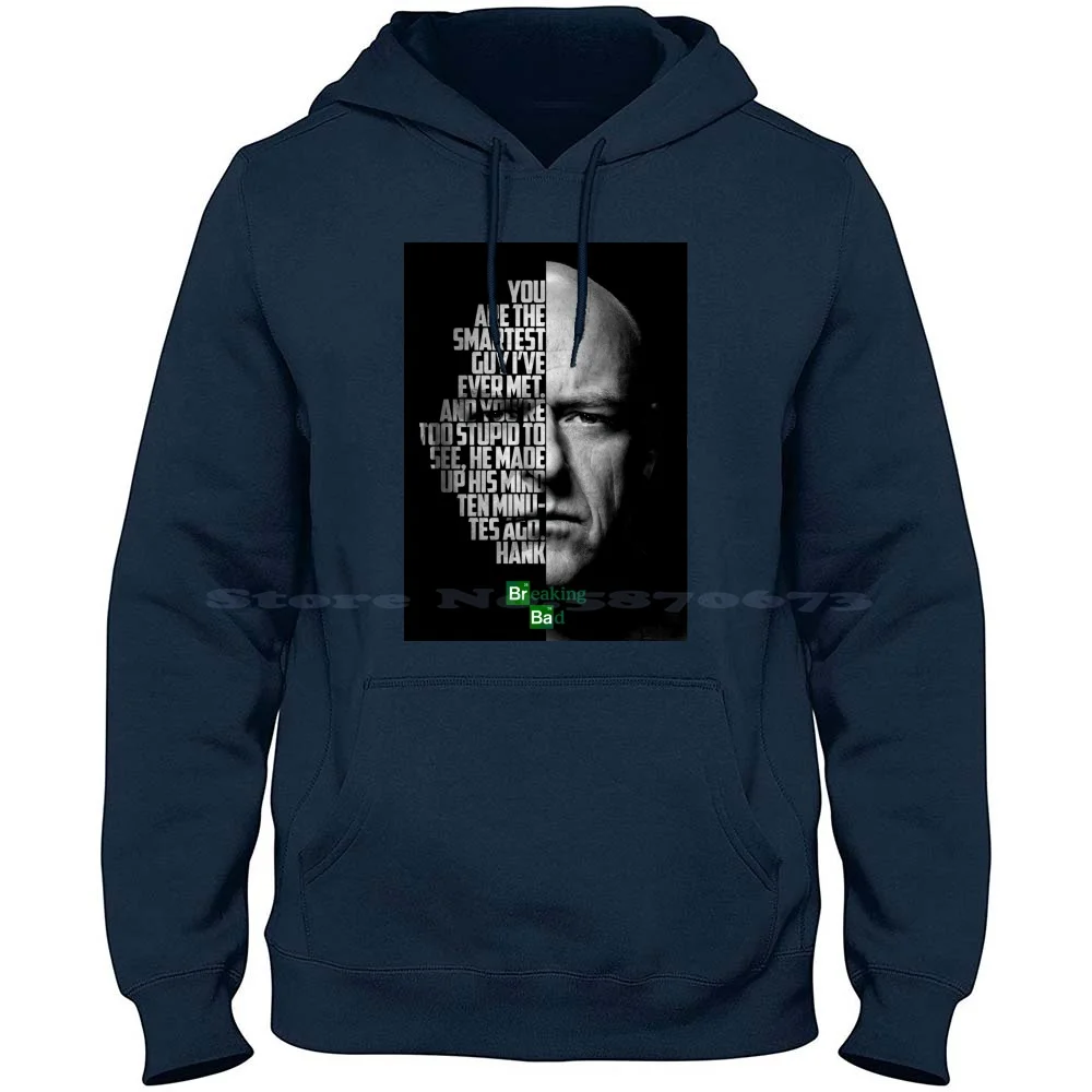 Hank Schrader Tv Show Quote. 100% Cotton Hoodie T Shirt Heisenberg Walter White Jesse Pinkman Aaron Paul Dean Norris Saul