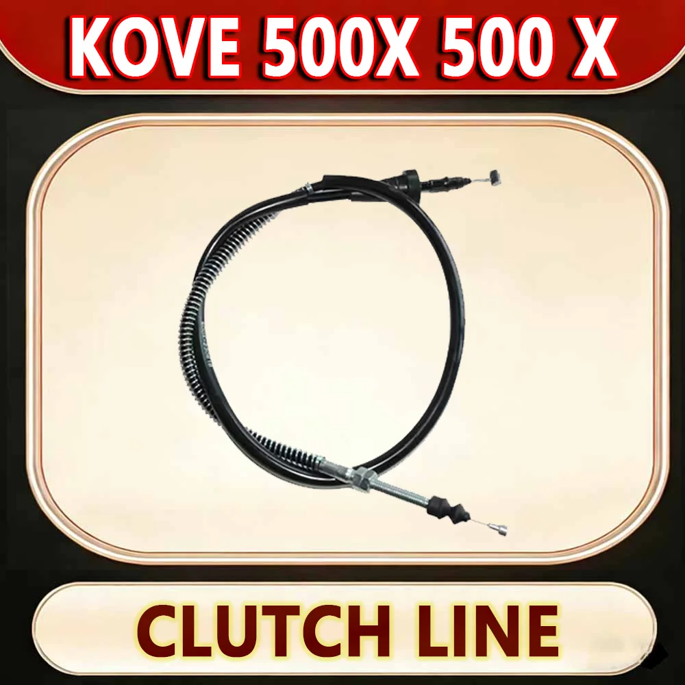 For KOVE 500X 500 X clutch accelerator cable motorcycle parts