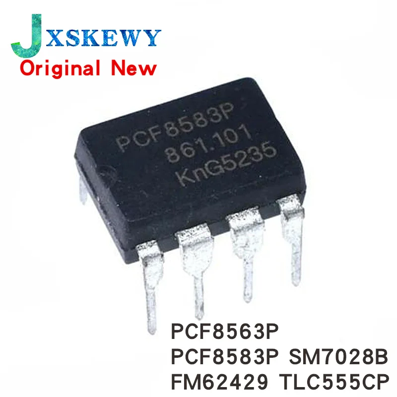 10Pcs New Original TLC555 555 TLC555CP DIP8 PCF8563P PCF8563 PCF8583P PCF8583 SM7028B SM7028 FM62429 M62429