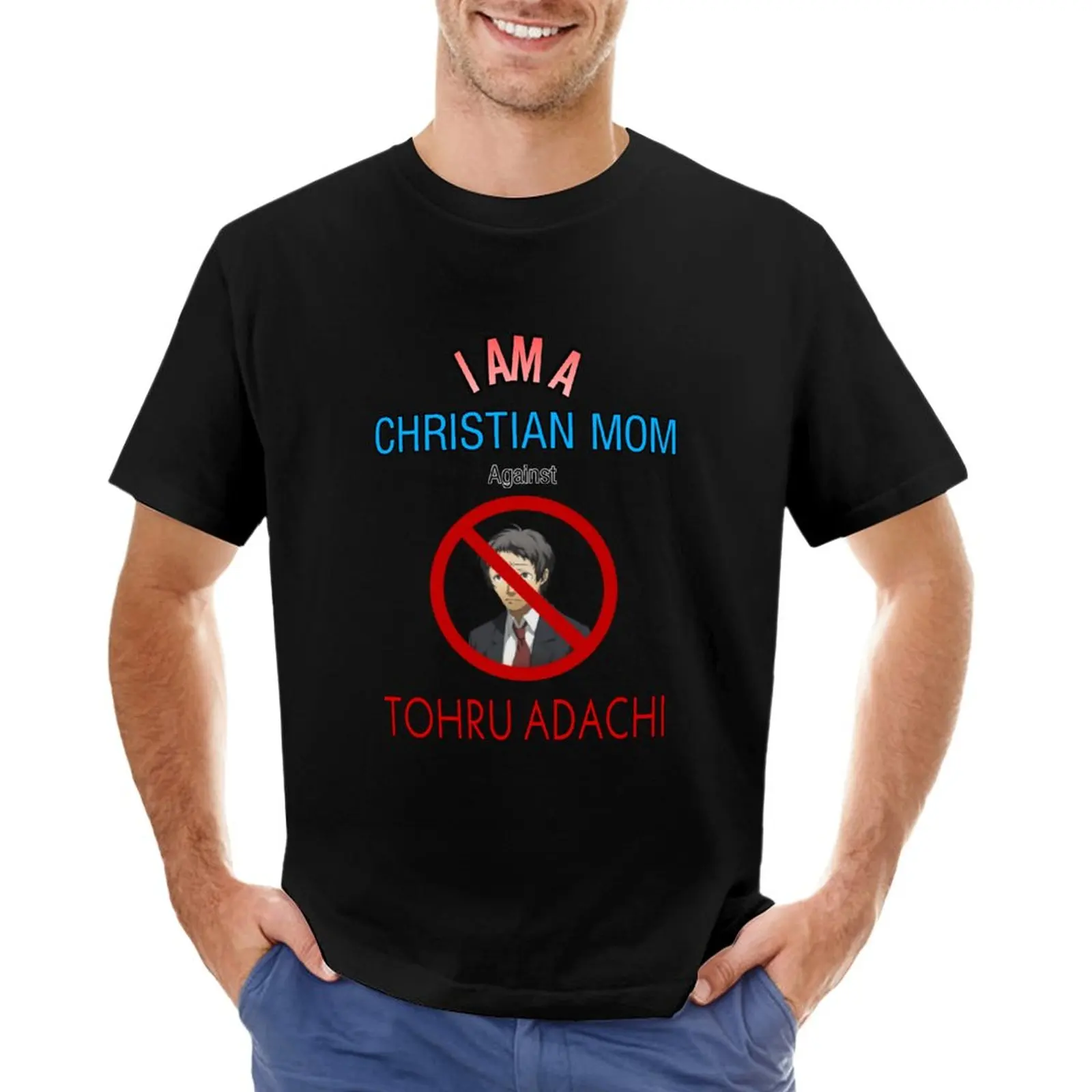 

Christian Moms against Tohru Adachi T-Shirt quick-drying t-shirt men clothings