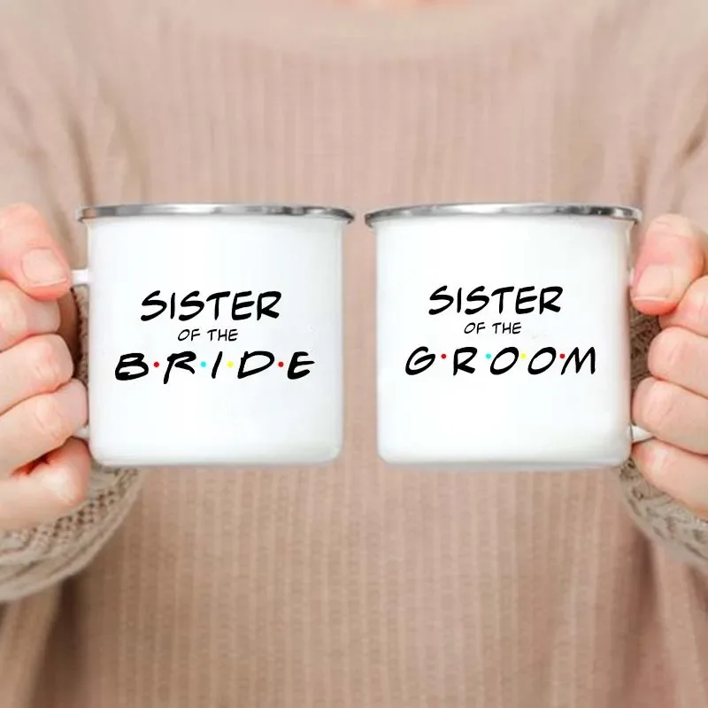 Sister of Bride/groom Printed Enamel Mug Bridal Groom Bachelorette Part Coffee Wine Mugs Drinks Dessert Juice Cup Wedding Gifts