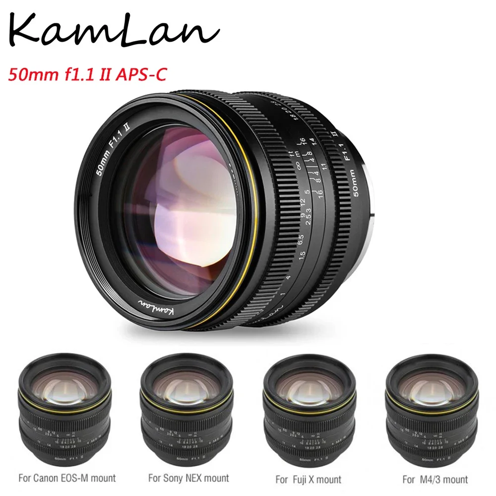 KamLan 50mm f1.1 II APS-C Camera Lens Large Aperture Manual Focus For Canon Sony Fuji M4/3 Olympus Panasonic Mirrorless Camera