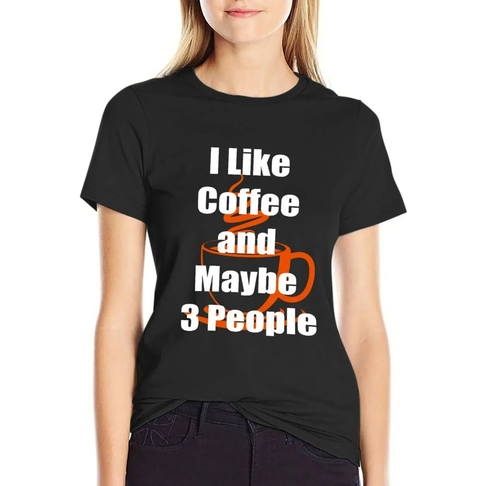 

I Like Coffee and Maybe 3 People , Tee , Bhirtday Gift , Coffee Lover Gift Family Gift idea for Mom & Dad T-Shirt