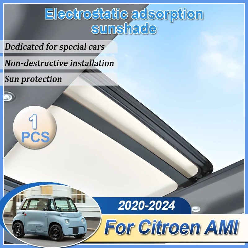

Car Roof Sunshade For Citroen AMI 2020 2021 2022 2023 2024 Electrostatic Adsorption Sunroof Sunshade Skylight Part Sun Protector