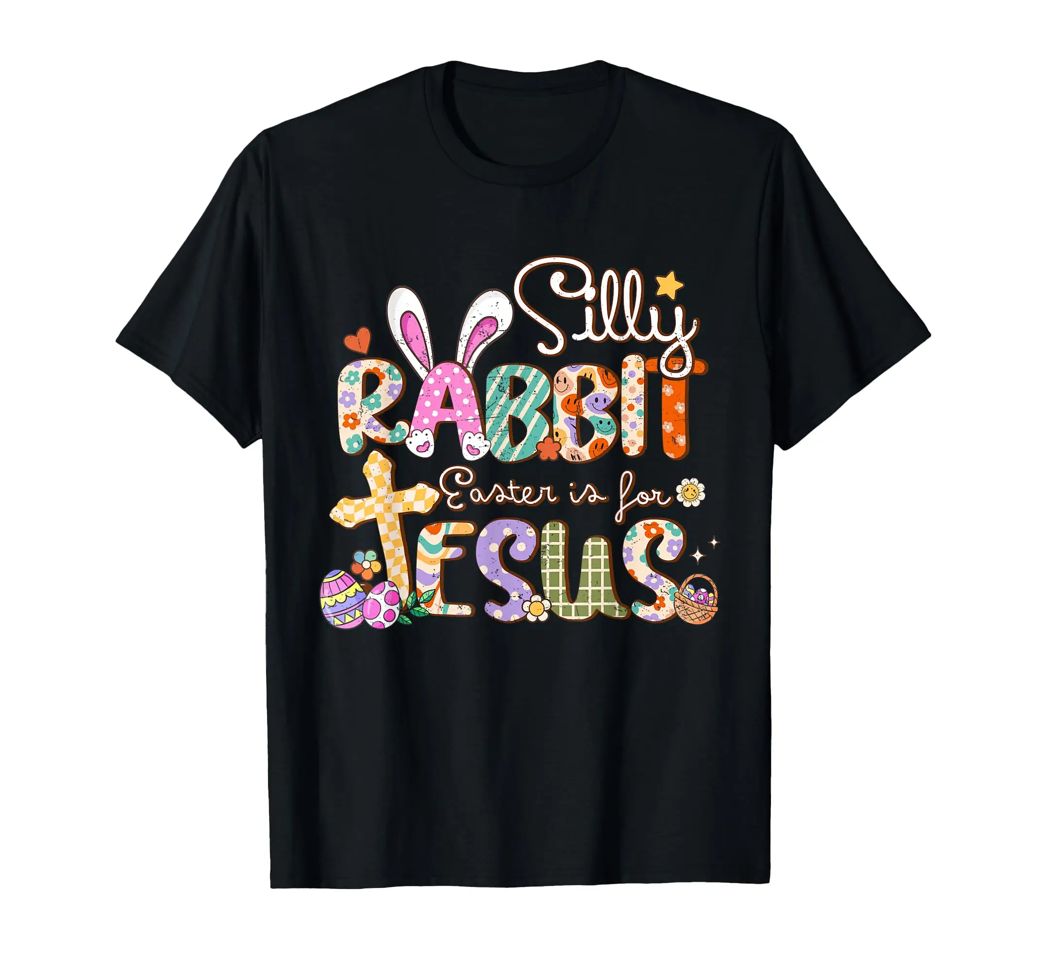 Silly Rabbit Easter Is For Jesus Cute Bunny Christian Faith T-Shirt