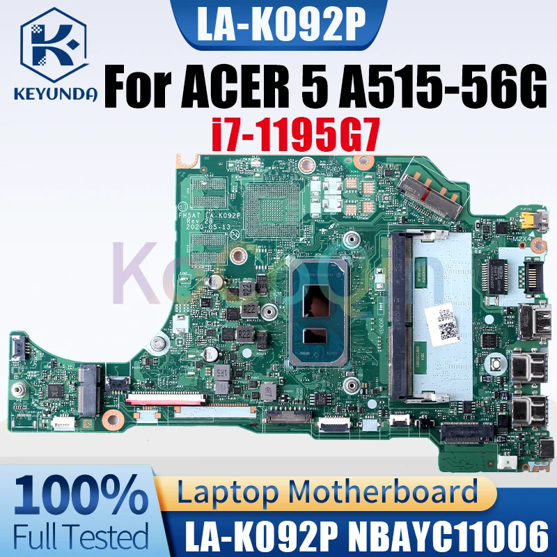 LA-K092P For ACER Aspire A515-56 A515-56G Notebook Mainboard Core i7-1195G7 NBAYC11006 DDR4 Laptop Motherboard Full Tested