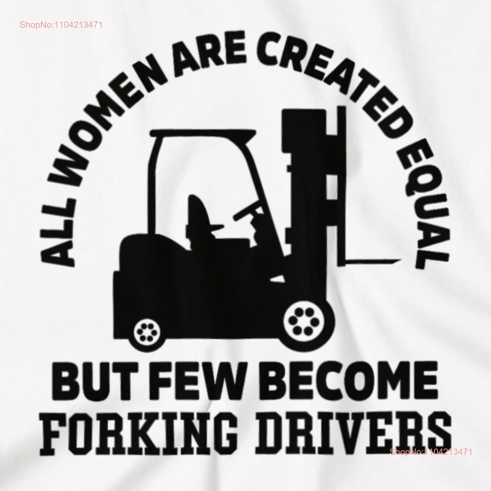 All Women Are Created Equal But Few Become Forklift Drivers Torklift T Shirt for Her Funny Blue Collar Girl