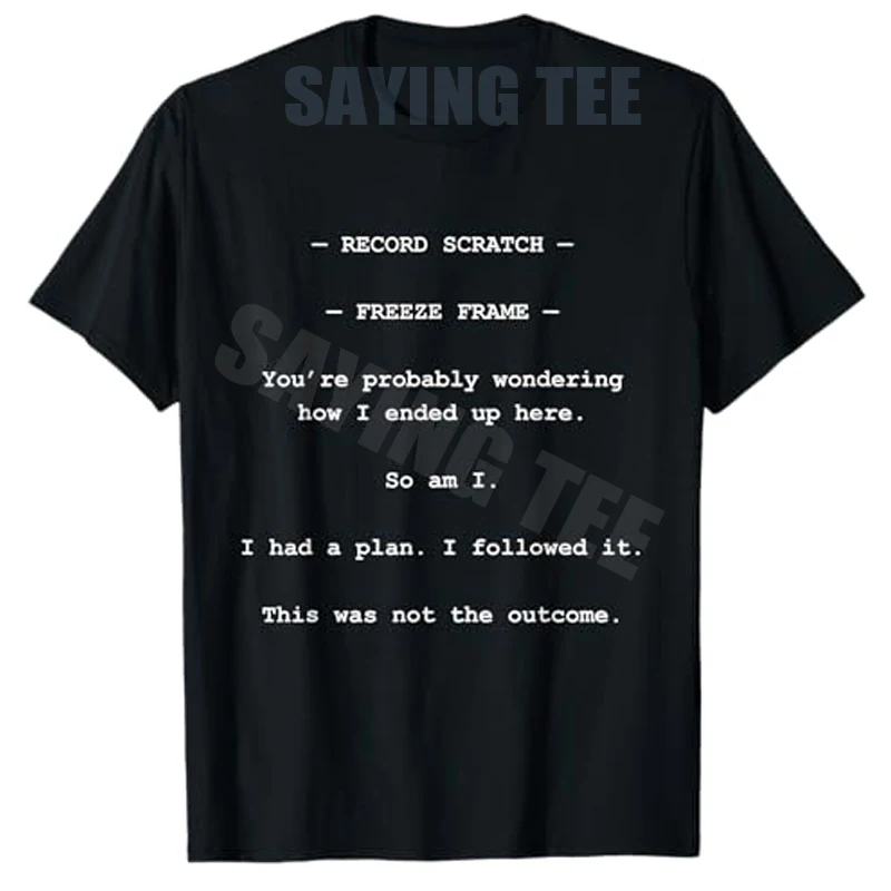 Record Scratch Freeze Frame Funny Meme Text Subtitle Script T-Shirt Y2k Letters Printed Sarcastic Saying Tee Novelty Simple Tops