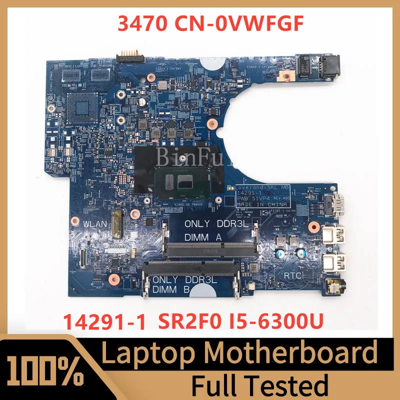 

CN-0VWFGF 0VWFGF VWFGF For Dell Latitude 3470 Laptop Motherboard 14291-1 With SR2F0 I5-6300U CPU 100% Full Tested Working Well