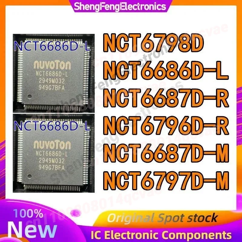 NCT6798D NCT6686D-L NCT6687D-R NCT6796D-R NCT6687D-M NCT6797D-M QFP128 IC Chip 100% New Original in stock