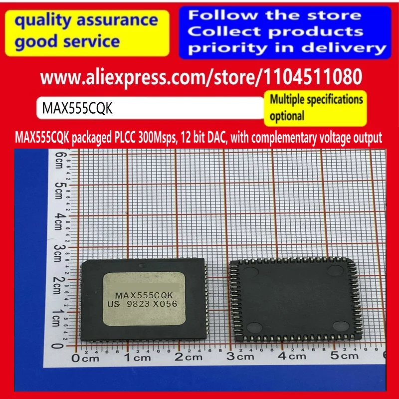 

Authentic stock MAX555CQK packaged PLCC 300Msps, 12 bit DAC, with complementary voltage output
