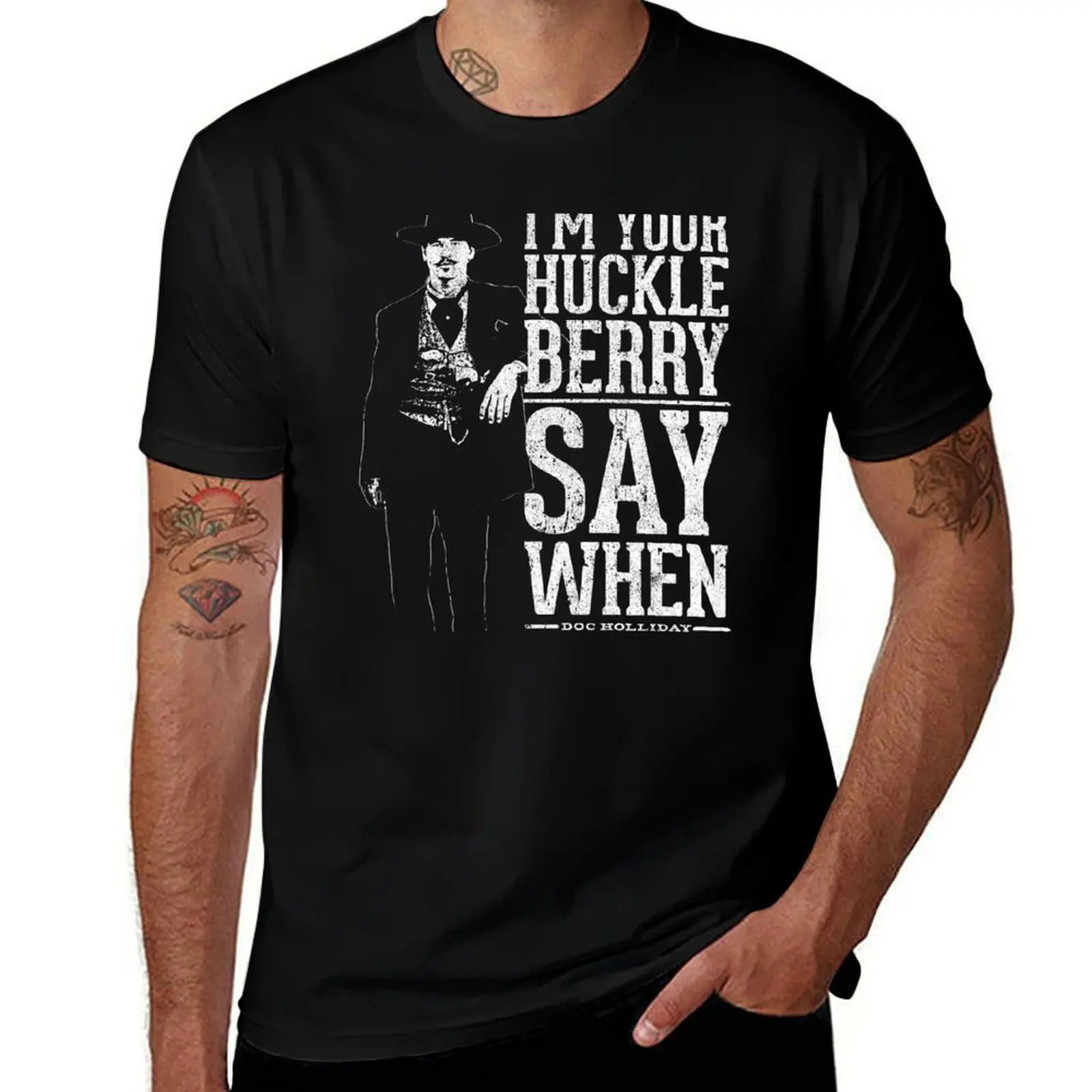 I'm Your Huckleberry - Say When T-Shirt cotton t shirt man t shirt man plain t shirt man luxury T-Shirt