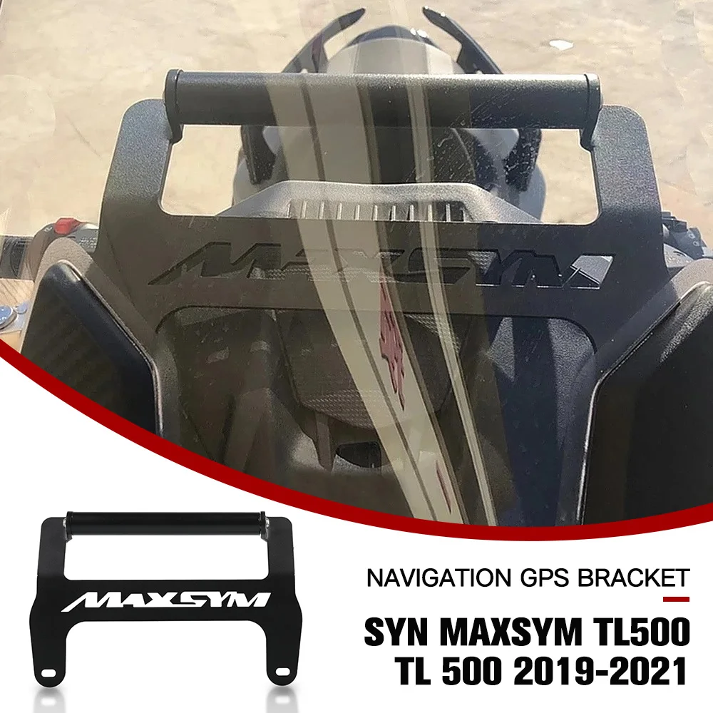 

Phone Holder Support GPS Navigation Bracket FOR SYN MAXSYM TL500 TL 500 2019 2020 2021 Motorcycle Accessories 1500TL 1500 TL