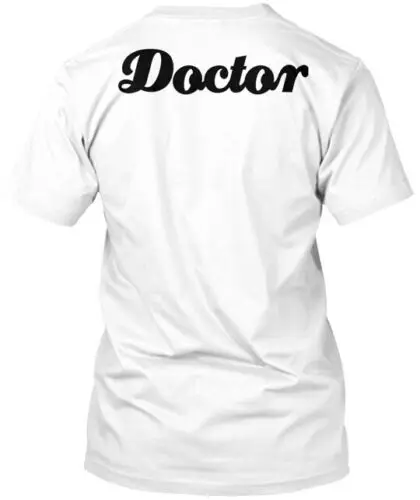 Doctor T-Shirt Made in the USA Size S to 5XL