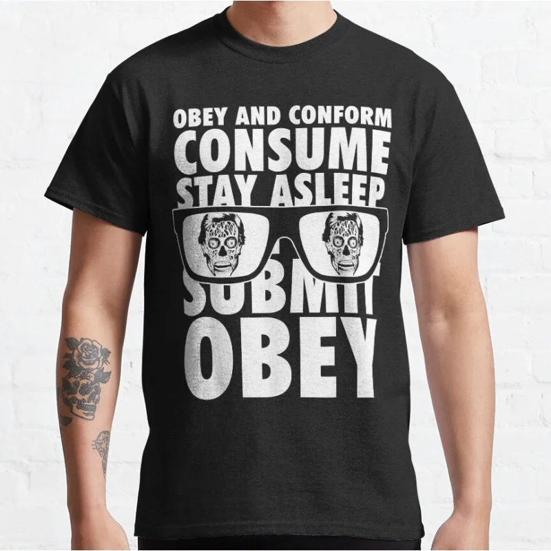 

Funny Obey And Conform Consume Submit Retro Horror movie They Live Obey meme 80s Alien Graphic T Shirts large size Adult S-6XL