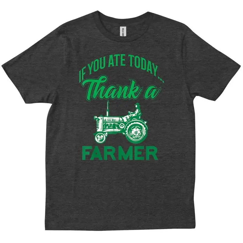 

If You Ate Today Thank A Farmer Support Your Local Farm T shirt