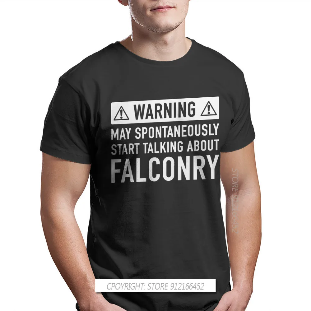 Falconry Austringer 100% Cotton TShirts Men Tops Tees Warning Distinctive Homme T Shirt New Trend Clothes 3XL