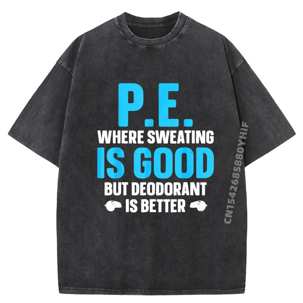 

Funny PE Teacher Art For Men Women Gym Teacher Appreciation Mens Designer Clothes White T Shirt Men Big And Tall Washed Shirt