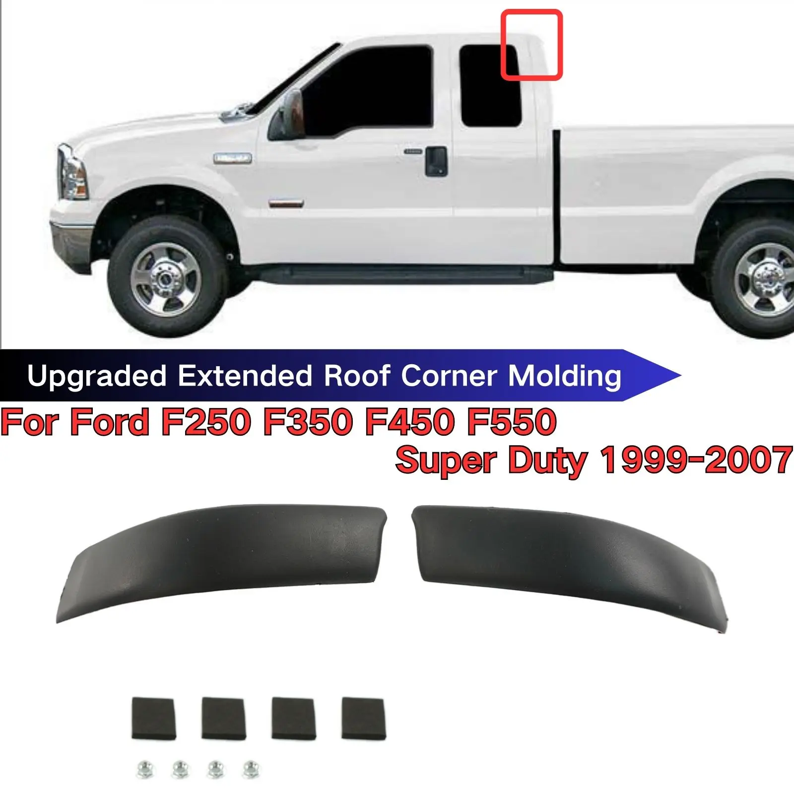 Upgraded Extended Roof Corner Molding For Ford F250 F350 F450 F550 Super Duty 1999 2000-2007 Extended Cab 1C3Z-2851728-AAPTM