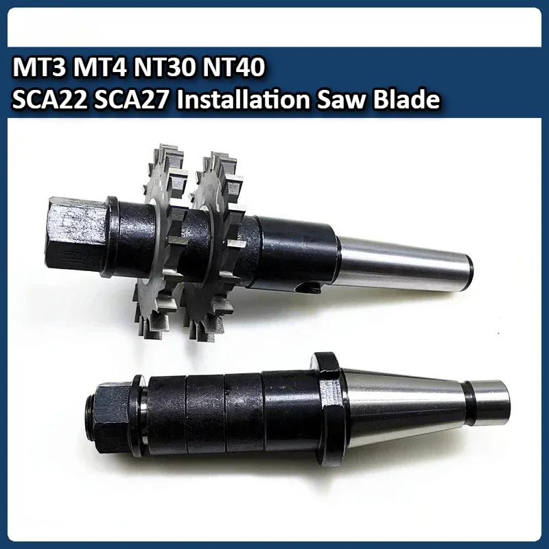 

SCA22 27 32 BT30 BT40 MT3 MT4 NT30 NT40 Milling Cutter Tool Rod Morse Installation Saw Blade Milling Cutter Three Face Cutter