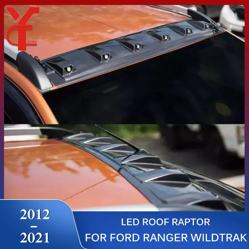 ABS Led Roof Spoiler Raptor Accessories For Ford Ranger Wildtrak T6 T7 T8 2012 2013 2014 2015 2016 2017 2018 2019 2020 2021