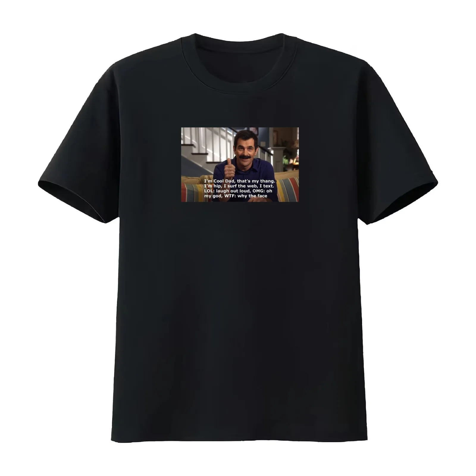 Modern Family Phil Dunphy meme quote T-Shirt Summer Casual Cotton Tee Oversized Streetwear Tops Vintage Graphic Print