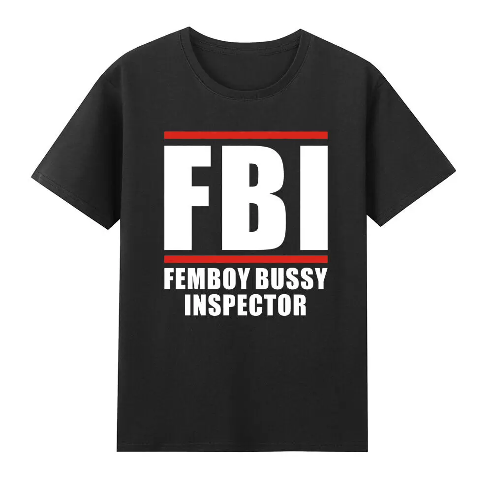 FBI Femboy Bussy Inspector Funny Saying T-Shirt