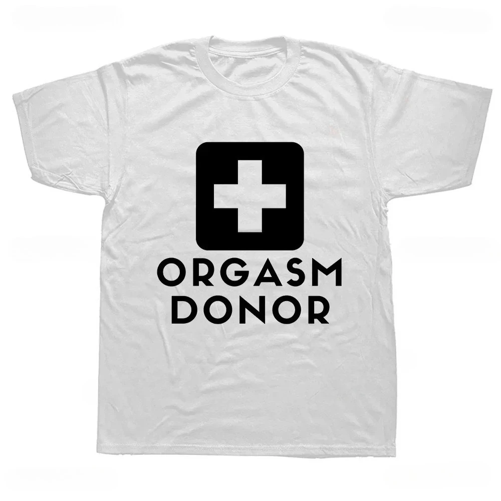 Black Humor Orgasm Donor Funny American Novelty Graphic Fashion T Shirt  Casual Loose Streetwear  Tshirt Hipster Summer Tees