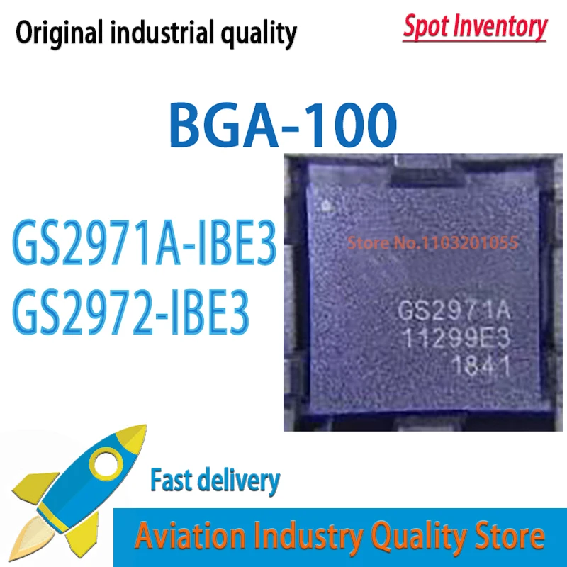 1pcs/lot  GS2971A-IBE3 GS2971A GS2972-IBE3  BGA-100 GS2972   Brand new in stock