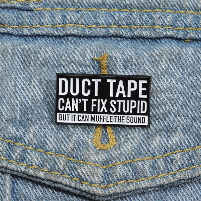 TAPE CAN MUFFLE THE SOUND Pines Lapel Badges Funny Quotes Jewelry Gift for Friends Sarcasm Enamel  Brooch Custom DUCT