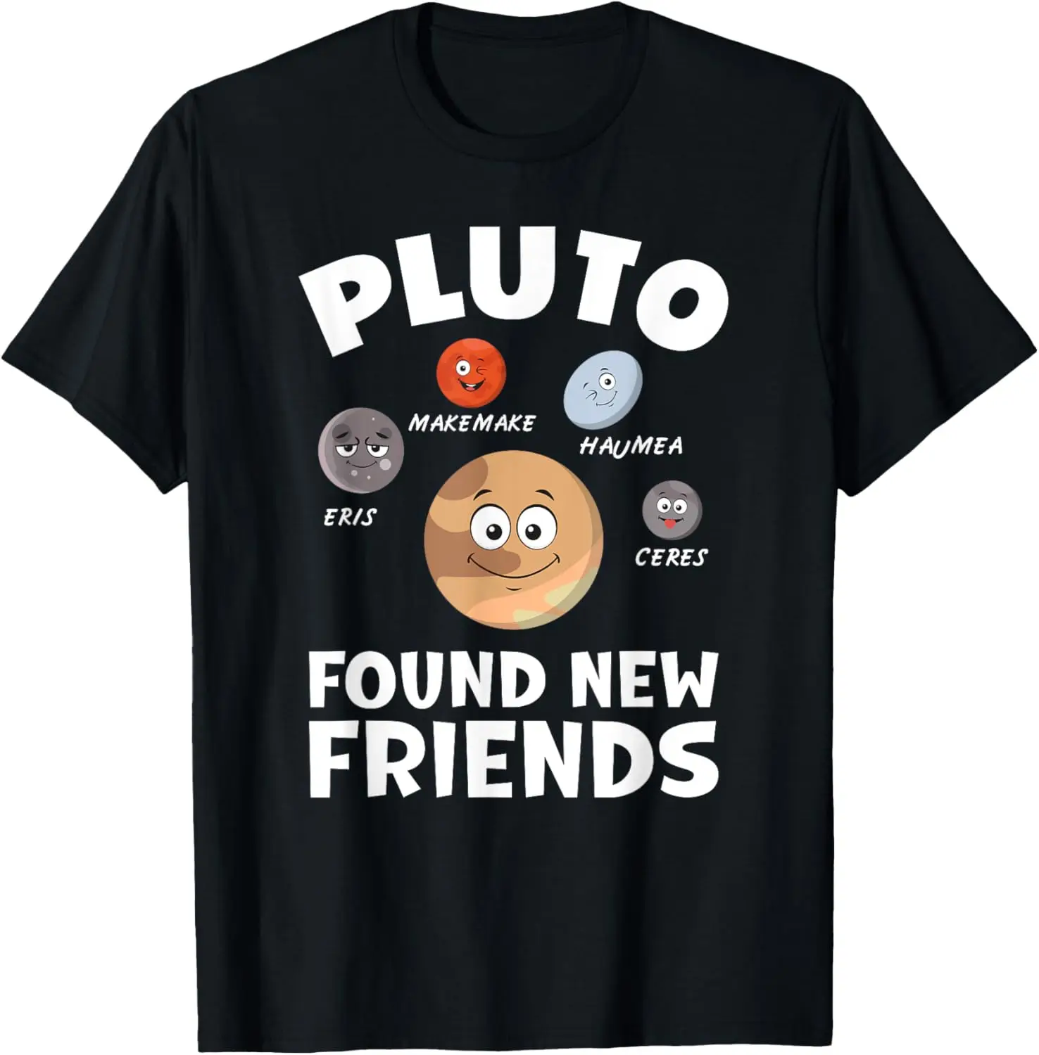 

Funny Planets System Model Astrology Pluto Found New Friends T-Shirt