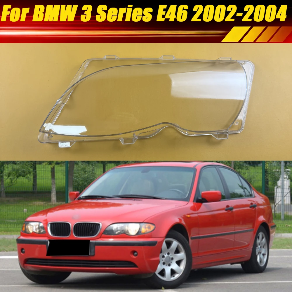 

For BMW 3 Series E46 316i 318i 320i 325i 328i 330i 2002-2004 eadlight Shell Lamp Shade Transparent Headlamp Cover Plexiglass