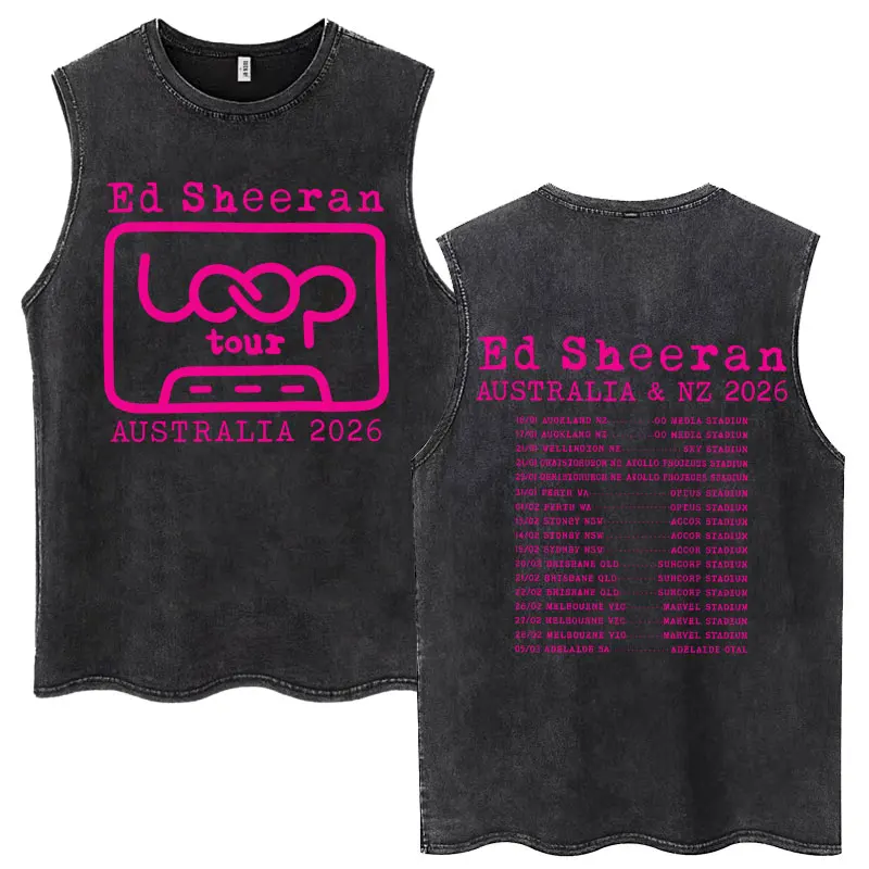 

Ed Sheeran Loop Tour Australia and New Zealand 2026 Tour Washed Tank Tops Fashion Men Women Sleeveless T-shirt Loose Cotton Vest