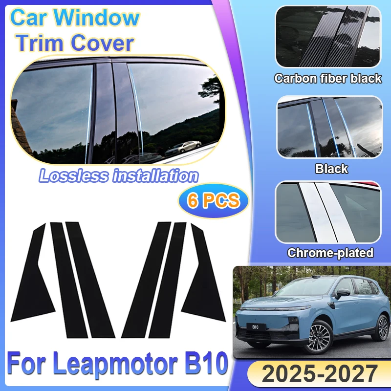 6x Car Center Pillar Sticker For Leapmotor B10 Motor 2025 2026 2027 Auto Window Trim Cover BC Column Post Door Decal Accessories