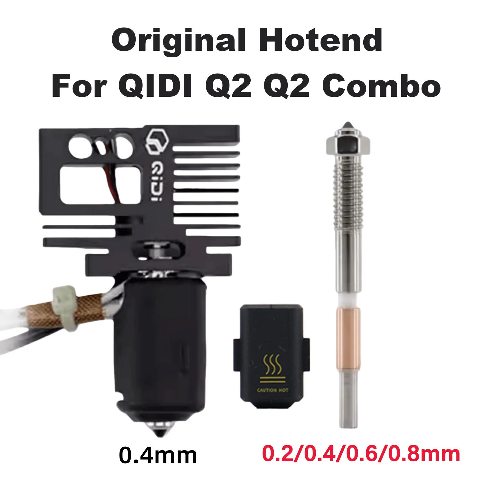 

Original Hotend For QIDI Q2 Q2 Combo 3D Printer Bimetallic Quick replacement nozzle 0.2/0.4/0.6/0.8mm For QIDI Q2 Hotend parts