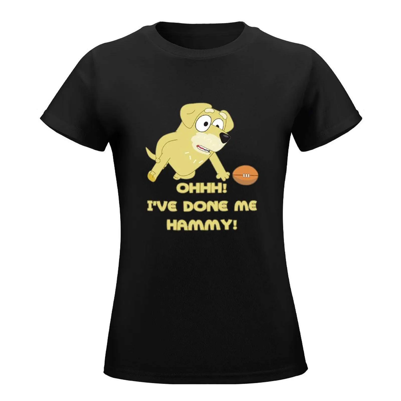 I've done me hammy! T-Shirt cute clothes customizeds animal prinfor summer clothes funny t shirts for Women