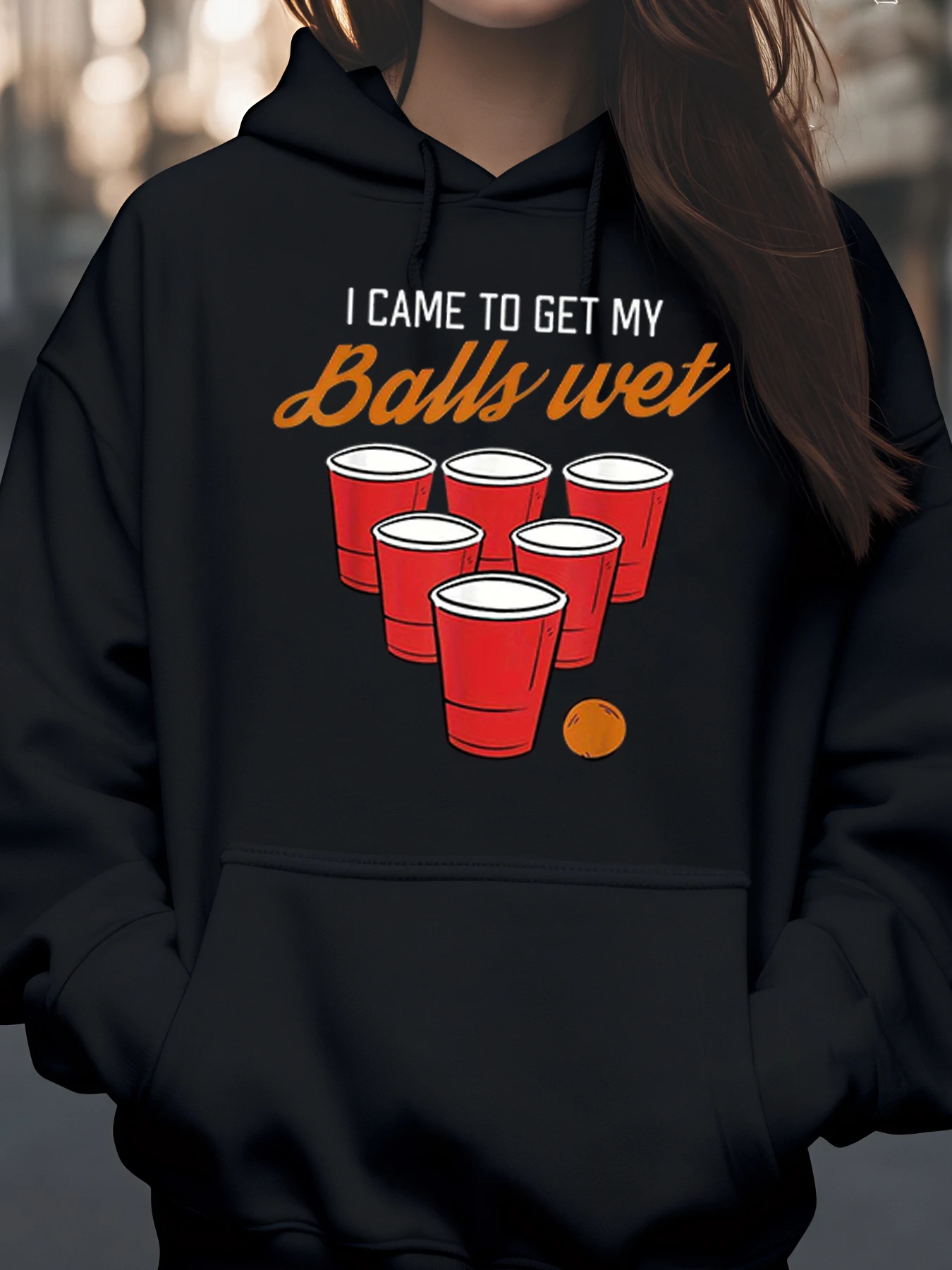 

Beer Pong Cups and Ball Print I Came to Get My Balls Мокрая толстовка с капюшоном Вечеринка Развлечения для студентов и друзей