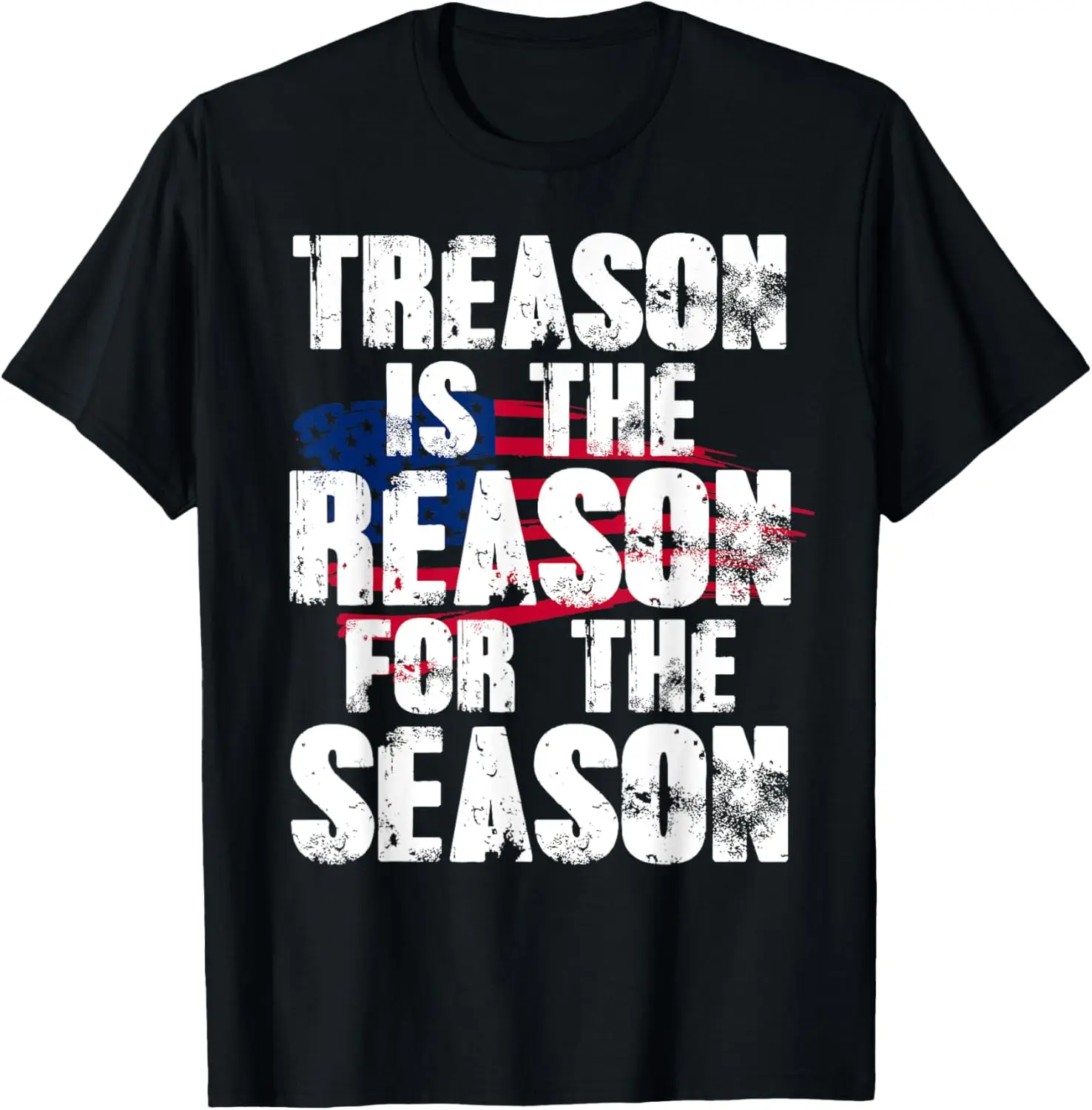 

Патриотическая футболка Treason is the Reason for the Season 4 июля