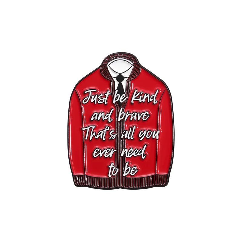 Just Be Kind and Brave Thats Your Ever Need To Be Enamel Pins Red Coat Quotes Brooch Lapel Badges Jewelry Gift for Friends Kids