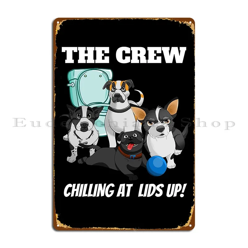 The Crew Chilling At Lids Up Close The Lid Metal Sign Decoration Iron Party Garage Cinema Tin Sign Poster