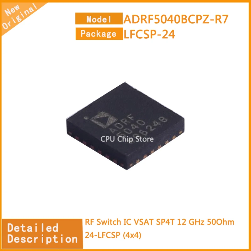 1~5PCS  New Original  ADRF5040BCPZ-R7  ADRF5040BCPZ RF Switch IC VSAT SP4T 12 GHz 50Ohm 24-LFCSP (4x4)