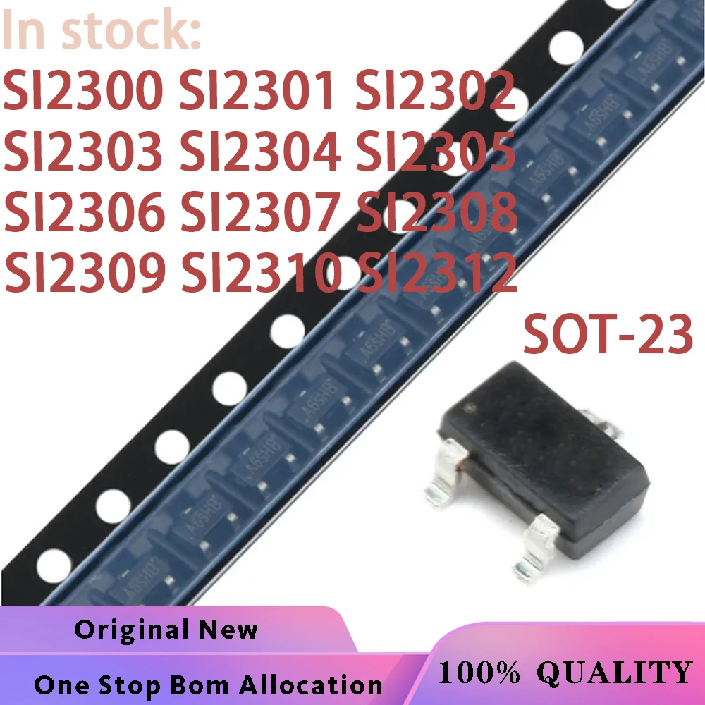 (50PCS) 100% New SI2300 SI2301 SI2302 SI2303 SI2304 SI2305 SI2306 SI2307 SI2308 SI2309 SI2310 SI2312 SOT-23