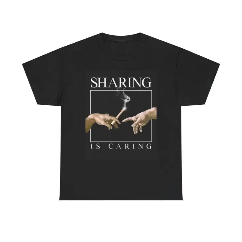 Sharing Is Caring T Shirt Brand New Apparel Heavy Cotton
