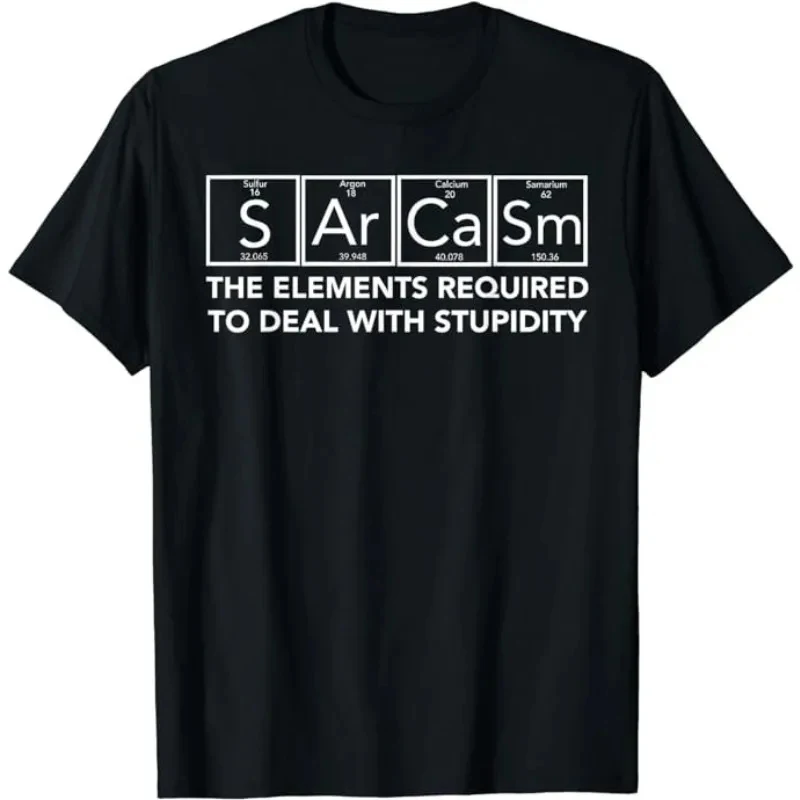2025 Women Men Sarcasm Elements T-Shirt Humor Science Funny Chemistry Gift Tee Top Summer Casual Short Sleeve Tshirt