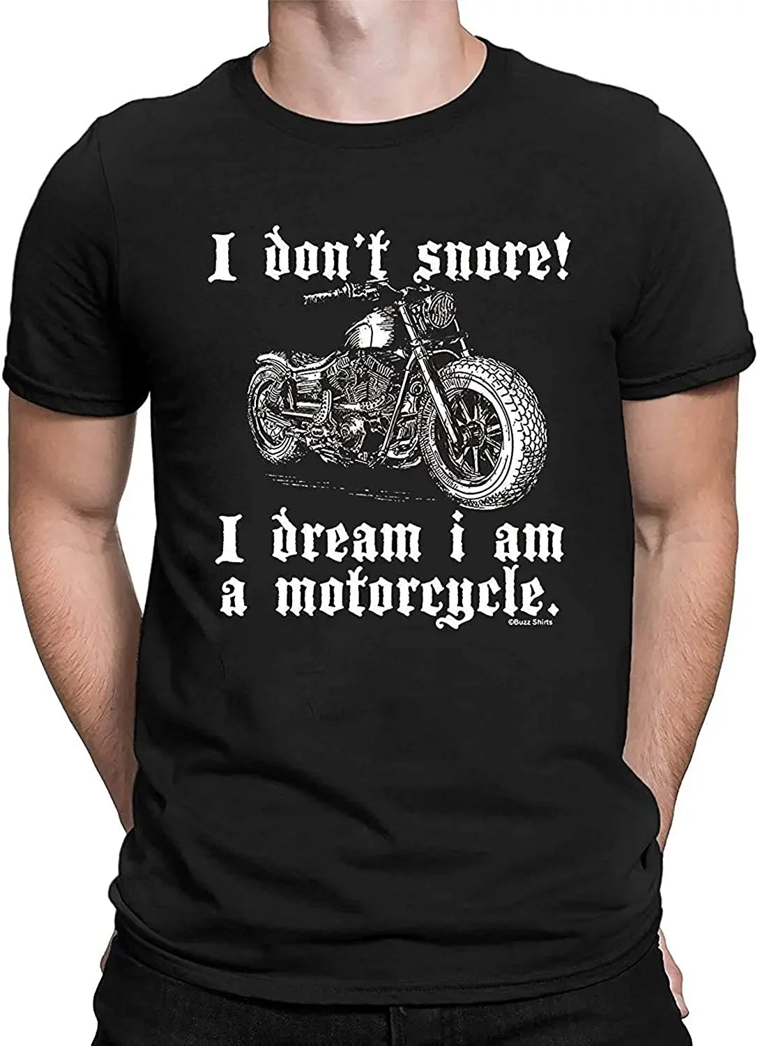

I Don't Snore, I Dream I'm A Motorcycle. Funny Motorcyclist Gift T-Shirt. Cotton Short Sleeve O-Neck Mens T Shirt New S-3XL