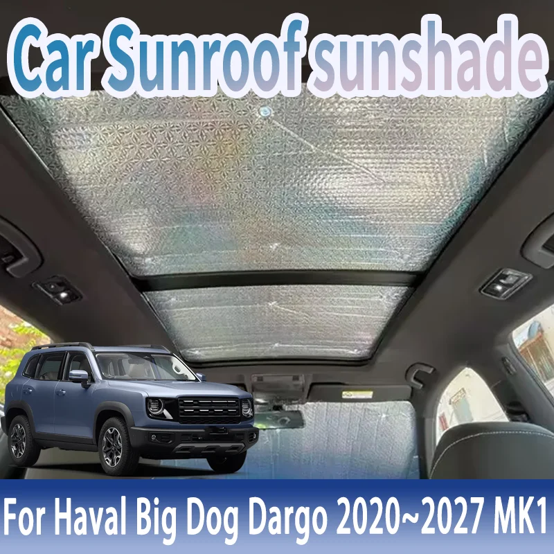 Auto Sunroof Sunshades For Haval Big Dog Dargo 2020~2027 MK1 Car Skylight Roof Sunscreen Heat Insulation Anti-UV Accessories