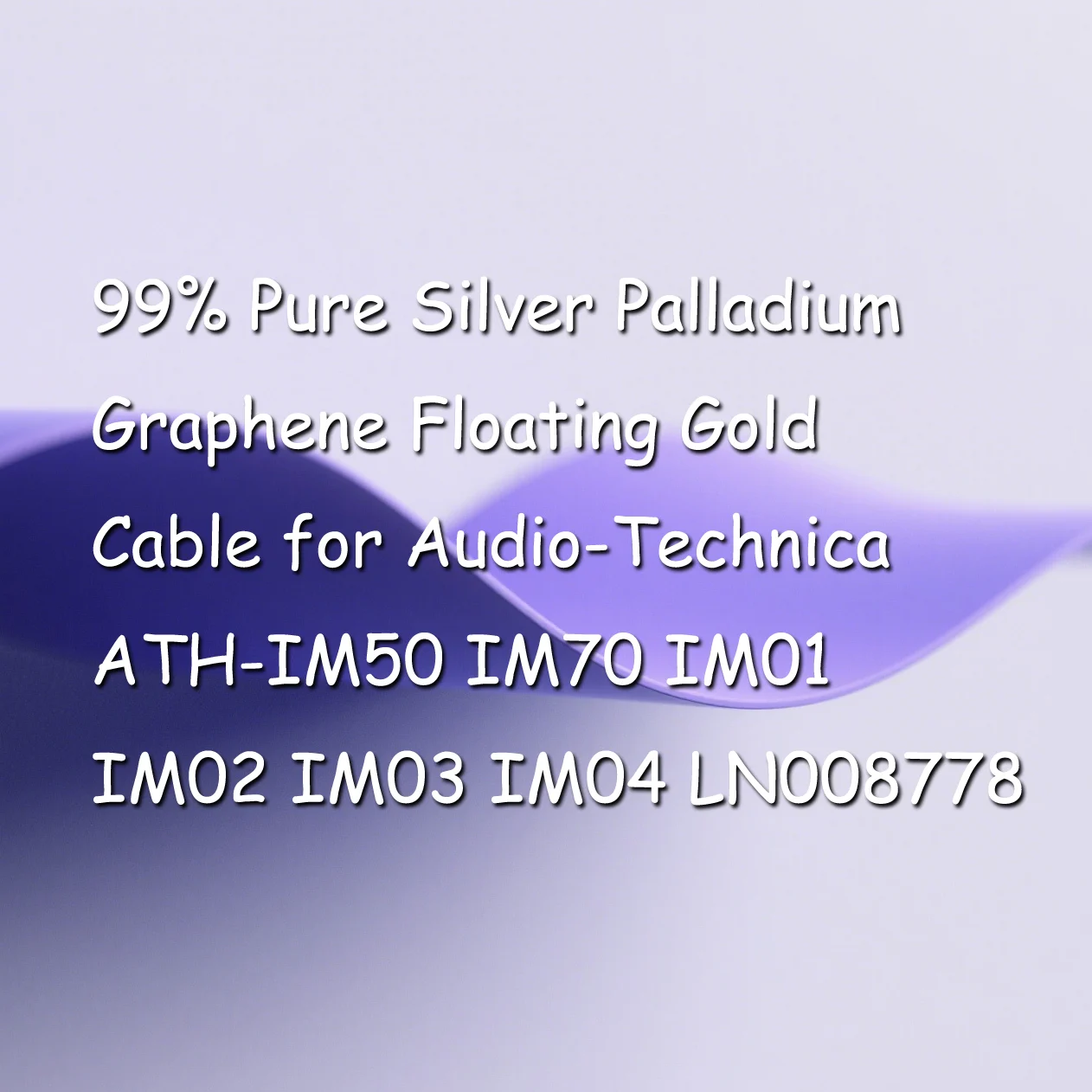 99% 純銀パラジウムグラフェンフローティングゴールドケーブル オーディオテクニカ ATH-IM50 IM70 IM01 IM02 IM03 IM04 LN008778用